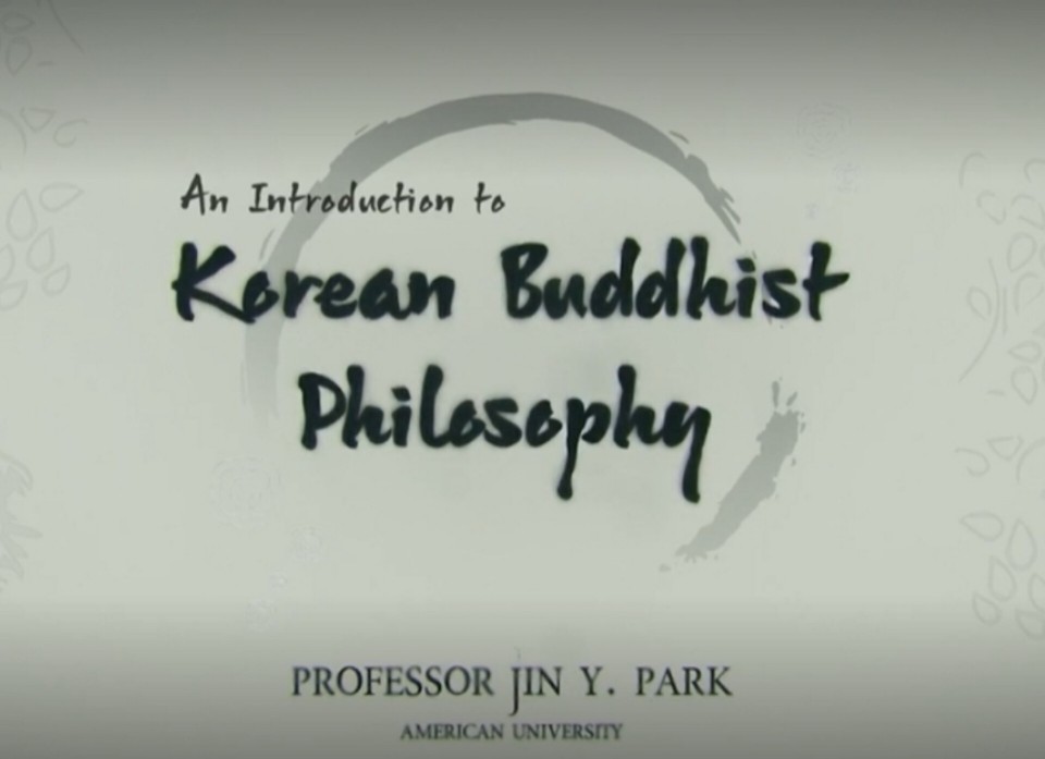 An Introduction to Korean Buddhist Philosophy 개강일 2023-04-17 종강일 2023-06-23 강좌상태 종료