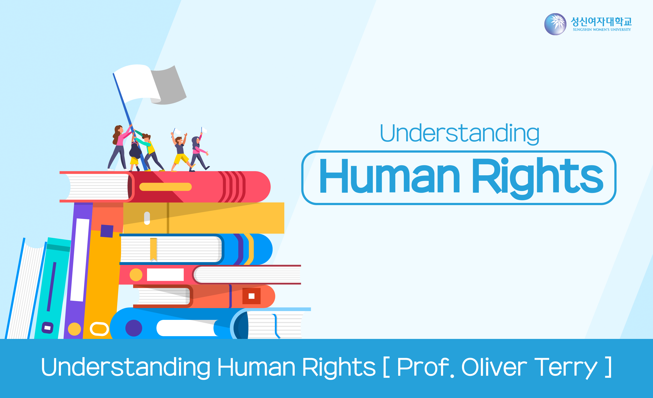 Understanding Human Rights 개강일 2018-11-19 종강일 2019-01-06 강좌상태 종료