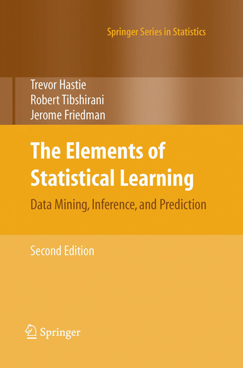  The Elements of Statistical Learning, 2/E Data Mining, Inference, and Prediction